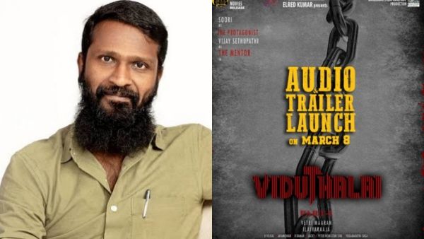 பிரம்மாண்டமாக நடைபெறும் விடுதலை ஆடியோ, ட்ரெய்லர் லான்ச்... ரிலீஸ் தேதி இல்லாமல் வந்த அப்டேட்!