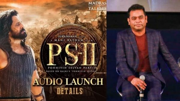 PS 2 Audio Launch: பொன்னியின் செல்வன் ஆடியோ வெளியீட்டு விழா.. பாராட்டிய ஏ.ஆர்.ரஹ்மான்