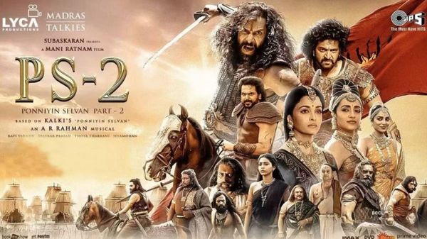 Ponniyin Selvan 2 Box Office Collection... பொன்னியின் செல்வன் 2 முதல் வாரம் வசூலில் செம்ம அடி