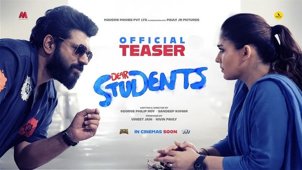 என் மடியிலேயே உட்கார்ந்துக்கலாமே.. நிவின் பாலியை நோஸ் கட் செய்த நயன்தாரா.. டியர் ஸ்டூடண்ட்ஸ் டீசர்!