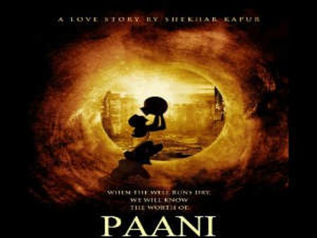 శేఖర్‌ కపూర్‌,హృతిక్ రోషన్ 'పానీ'పూర్తి వివరాలు