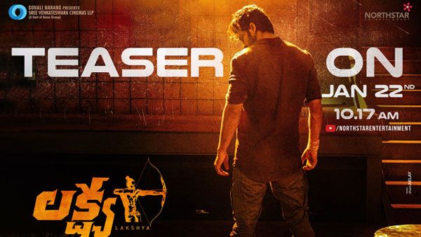 నాగ శౌర్య ‘లక్ష్య’ టీజర్ ఎప్పుడంటే?.. భలే ఫాస్ట్‌గా ఉన్నారే!!