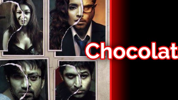 2005 में चॉकलेट फिल्म