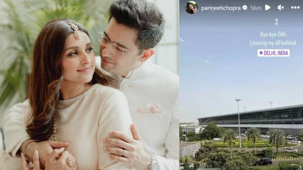 Parineeti Chopra says goodbye to fiance Raghav Chadha and Delhi