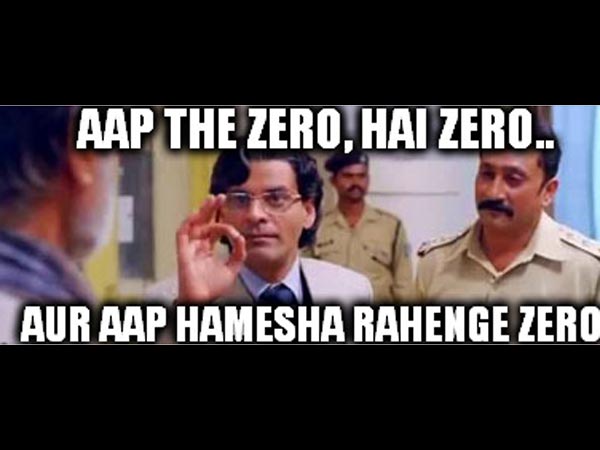 Aap The Zero, Hai Zero... Aur Aap Hamesha Rahenge Zero