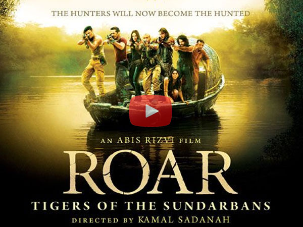 Watch Bollywood Movie, Roar: Tigers of the Sundarbans On Filmibeat Watch Bollywood Movie, Roar: Tigers of the Sundarbans On Filmibeat