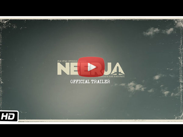 Neerja Trailer Sonam Kapoor Neerja Trailer Sonam Kapoor