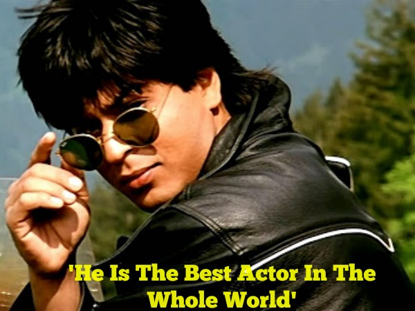 'He Is The Best Actor In The Whole World'