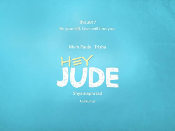 Nivin Pauly's Hey Jude To Go On Floors Soon Nivin Pauly's Hey Jude To Go On Floors Soon