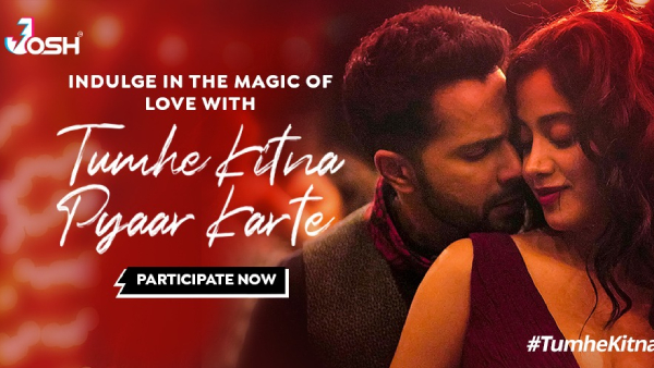 Josh Joins Hands With T Series For #TumheKitnaPyaarKarte