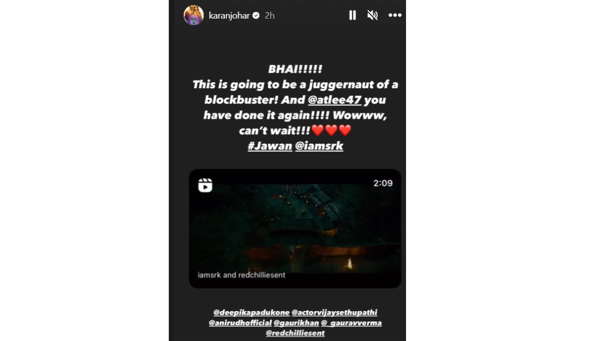 Karan Johar Reacts To SRK’s Jawan Prevue, Declares It A BLOCKBUSTER