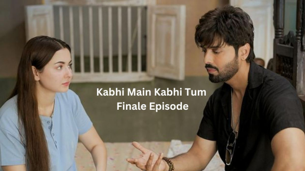 Kabhi Main Kabhi Tum Finale Episode How To Watch Hania Aamir-Fahad Mustafa s Show Online In India