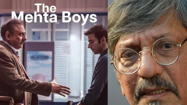Amol Palekar Praises Boman Irani s The Mehta Boys Amol Palekar Praises Boman Irani s The Mehta Boys
