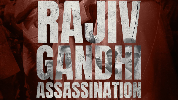 The Hunt The Rajiv Gandhi Assassination Case Comes Alive