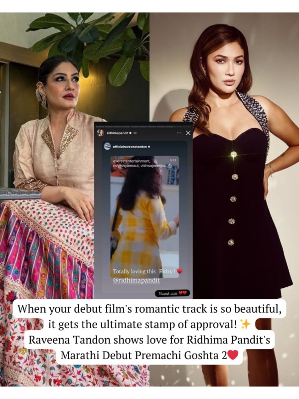 Raveena Tandon Pours In Her Praises On Ridhima Pandit s Debu