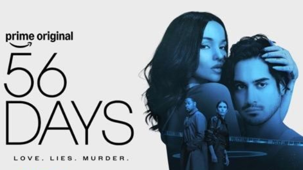 56 Days Release Date In India Prime Video Unveils Trailer 56 Days Release Date In India Prime Video Unveils Trailer