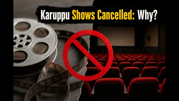Karuppu Movie Day 1: Suriya’s Film Faces Major Setback as Morning Shows Cancelled Across Tamil Nadu, Impacting Box Office Collections
