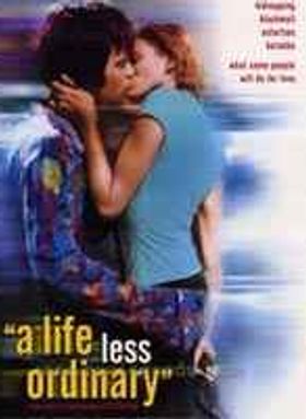 A Life Less Ordinary