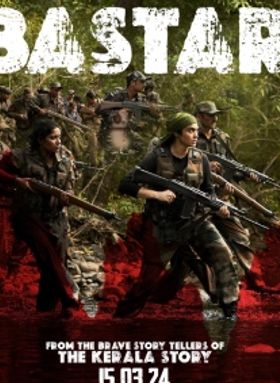 Bastar: The Naxal Story