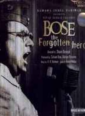 Bose: The Forgotten Hero