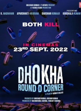 Dhokha Round D Corner