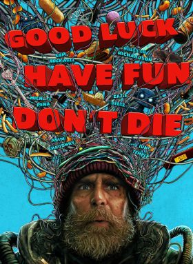 Good Luck, Have Fun, Don't Die