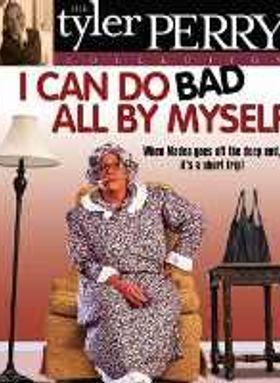 I Can Do Bad All by Myself