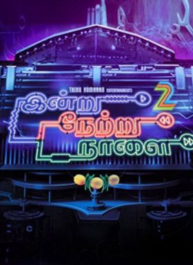 Indru Netru Naalai 2