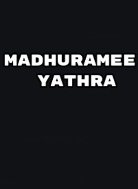 Madhuramee Yathra