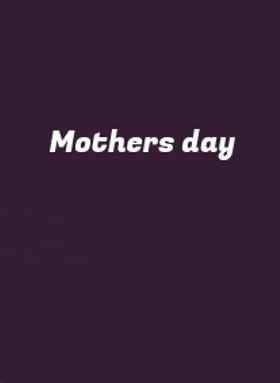 Mothers day