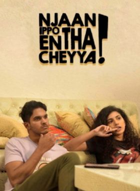 Njaan Ippo Entha Cheyya 
