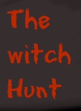 The Witch Hunt