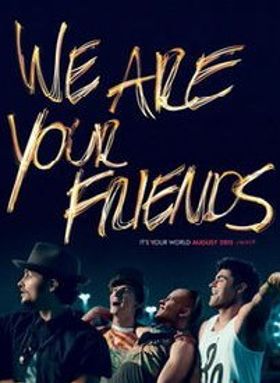We Are Your Friends