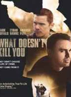 What Doesnt Kill You