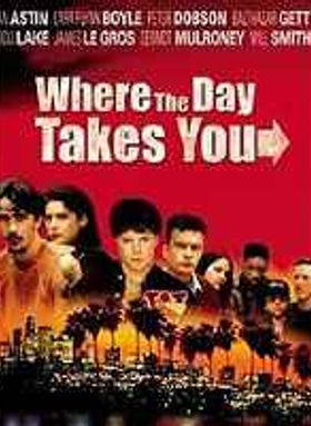 Where the Day Takes You