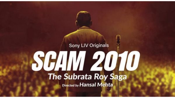 Scam 2010: The Subrata Roy Saga 