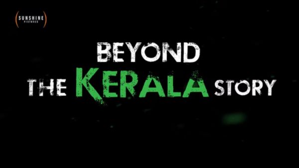 Beyond The Kerala Story