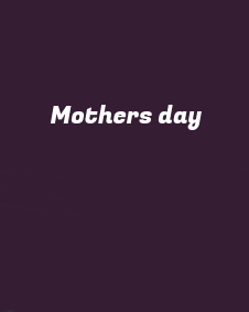 Mothers day