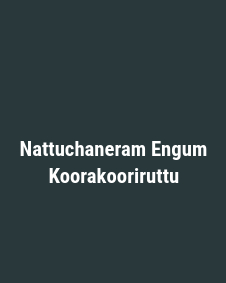 Nattuchaneram Engum Koorakooriruttu