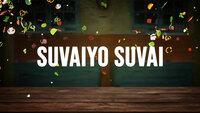 Suvaiyo Suvai