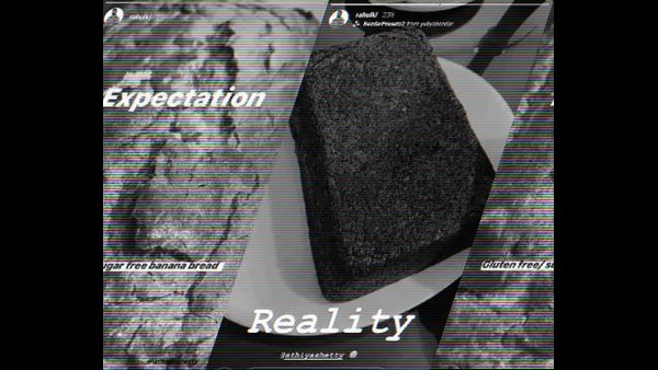 ರಿಯಾಲಿಟಿಯೇ ಸುಟ್ಟ ಬ್ರೆಡ್!