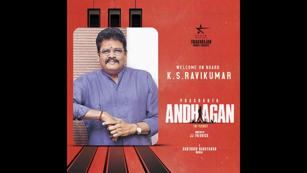 Popular Director KS Ravikumar on board for Andhagan as Actor