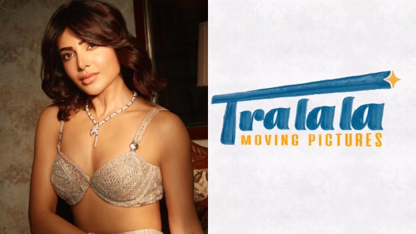 Actress Samantha Ruth Prabhu announces production house Tralala Moving Pictures Actress Samantha Ruth Prabhu announces production house Tralala Moving Pictures