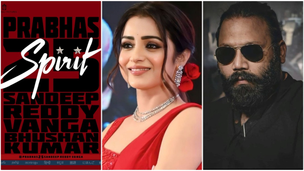Trisha Joins Spirit Co-starring Prabhas Directed by Sandeep Reddy Vanga