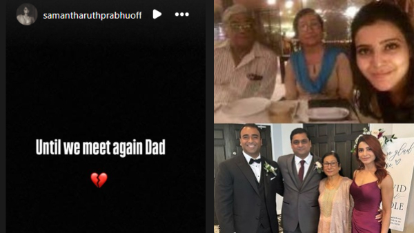 Samantha Ruth Prabhu father Joseph Prabhu passed away actor shared a note on Instagram