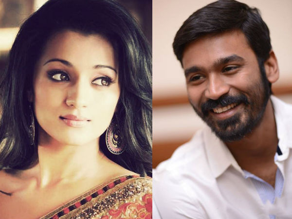 ധനുഷും തൃഷയും ഒന്നിക്കുന്നു