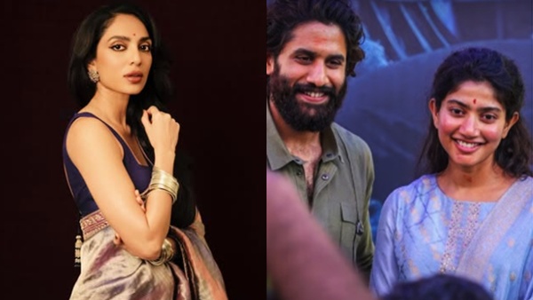 Naga Chaitanya  Sobhita Dhulipala  Sai Pallavi