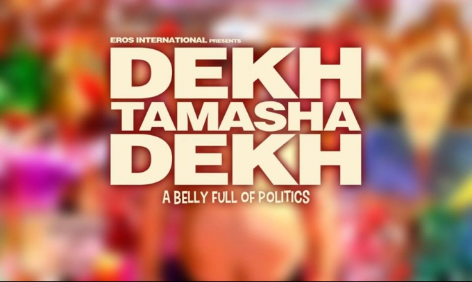 Dekh Tamasha Dekh