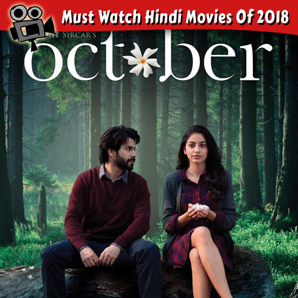 Must Watch Hindi Movies Of 2018