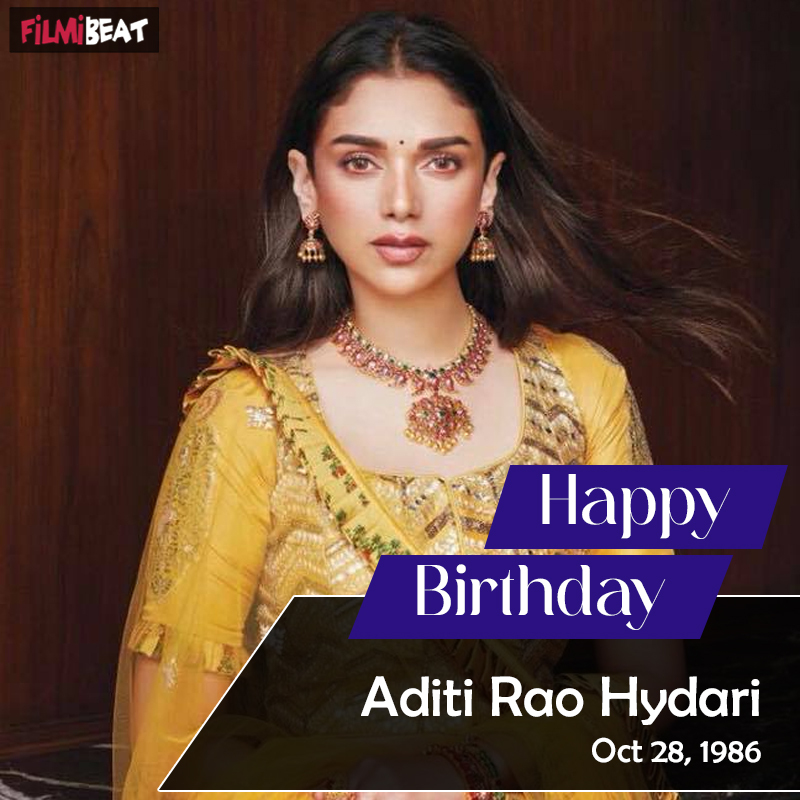 Happy Birthday Aditi Rao Hydari - Filmibeat